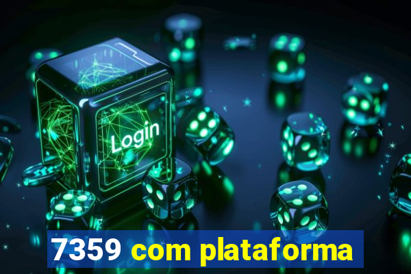 7359 com plataforma